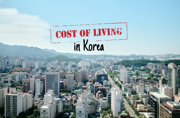 Cost of Living in Korea 2026: Seoul vs Busan